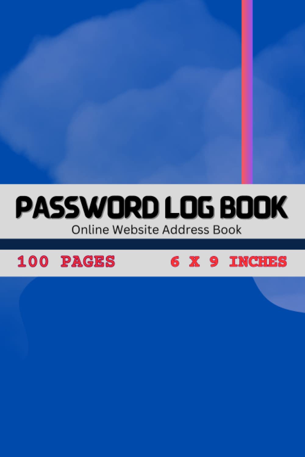 Password Log Book: Online Website Address Keeper Book for Business, Office and Personal Use "6 x 9 inches" with 100 pages baixar livro de graça