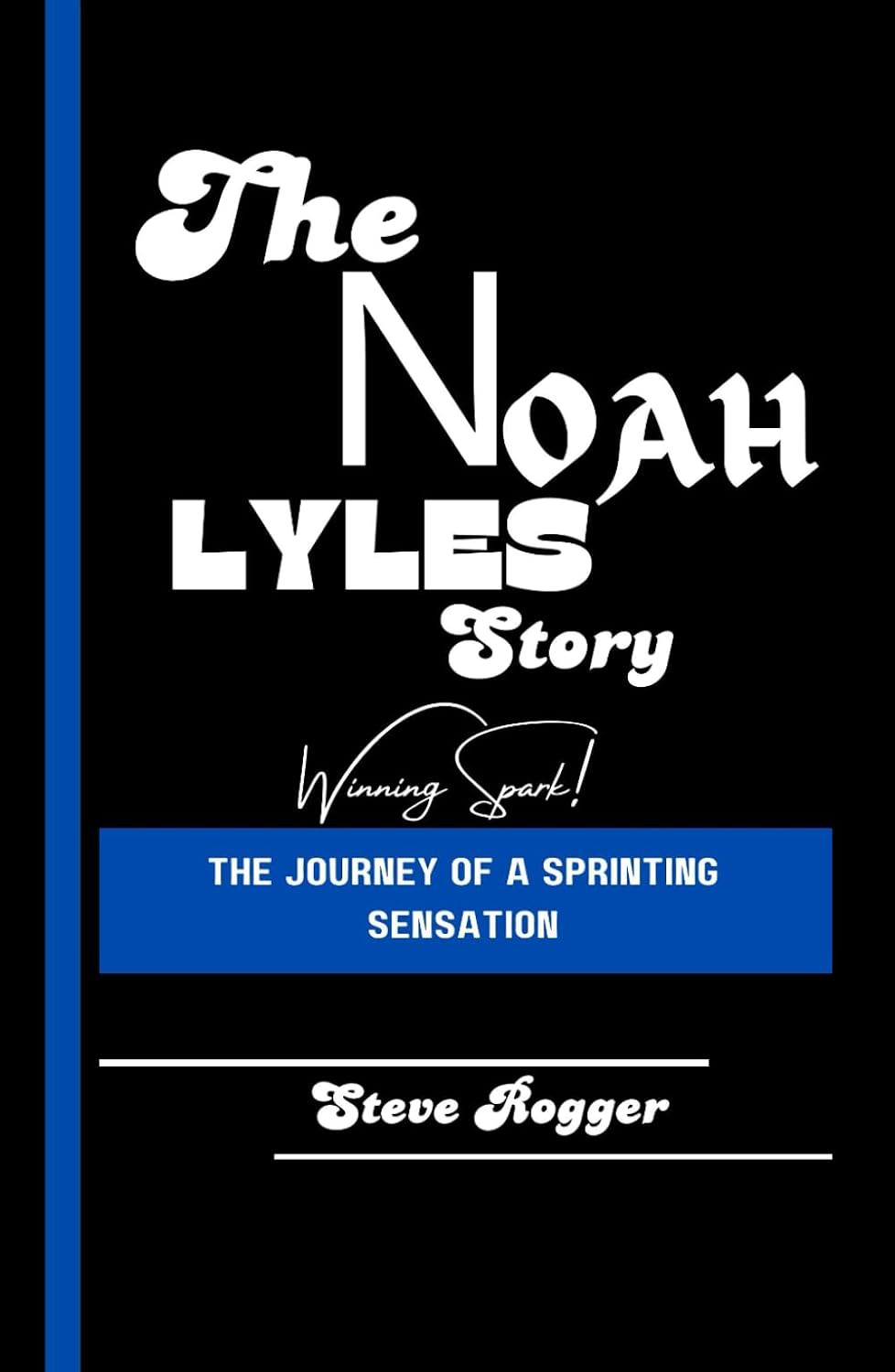 THE NOAH LYLES STORY: The Journey of a Sprinting Sensation baixar o livro de graça