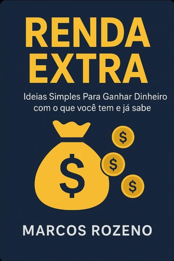 ler totalmente Renda Extra: Ideias Simples para Ganhar Dinheiro com o que Você Já Tem e Sabe
