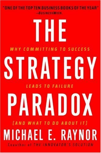 The Strategy Paradox: Why committing to success leads to failure (and what to do about it) (English Edition) baixar livro de graça