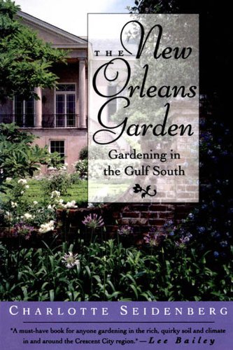 The New Orleans Garden: Gardening in the Gulf South (English Edition)