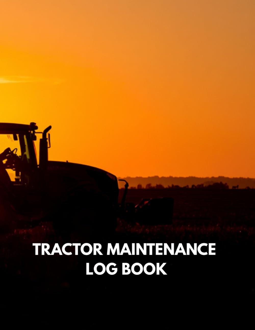 Tractor Maintenance Log Book: Engine Hours, Repairs, Parts and Service Record Book for Agricultural Machinery baixar o livro de graça