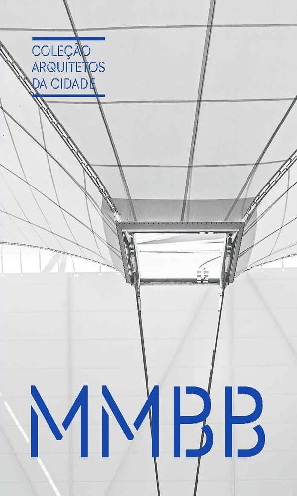 ler totalmente Coleção Arquitetos da Cidade: MMBB