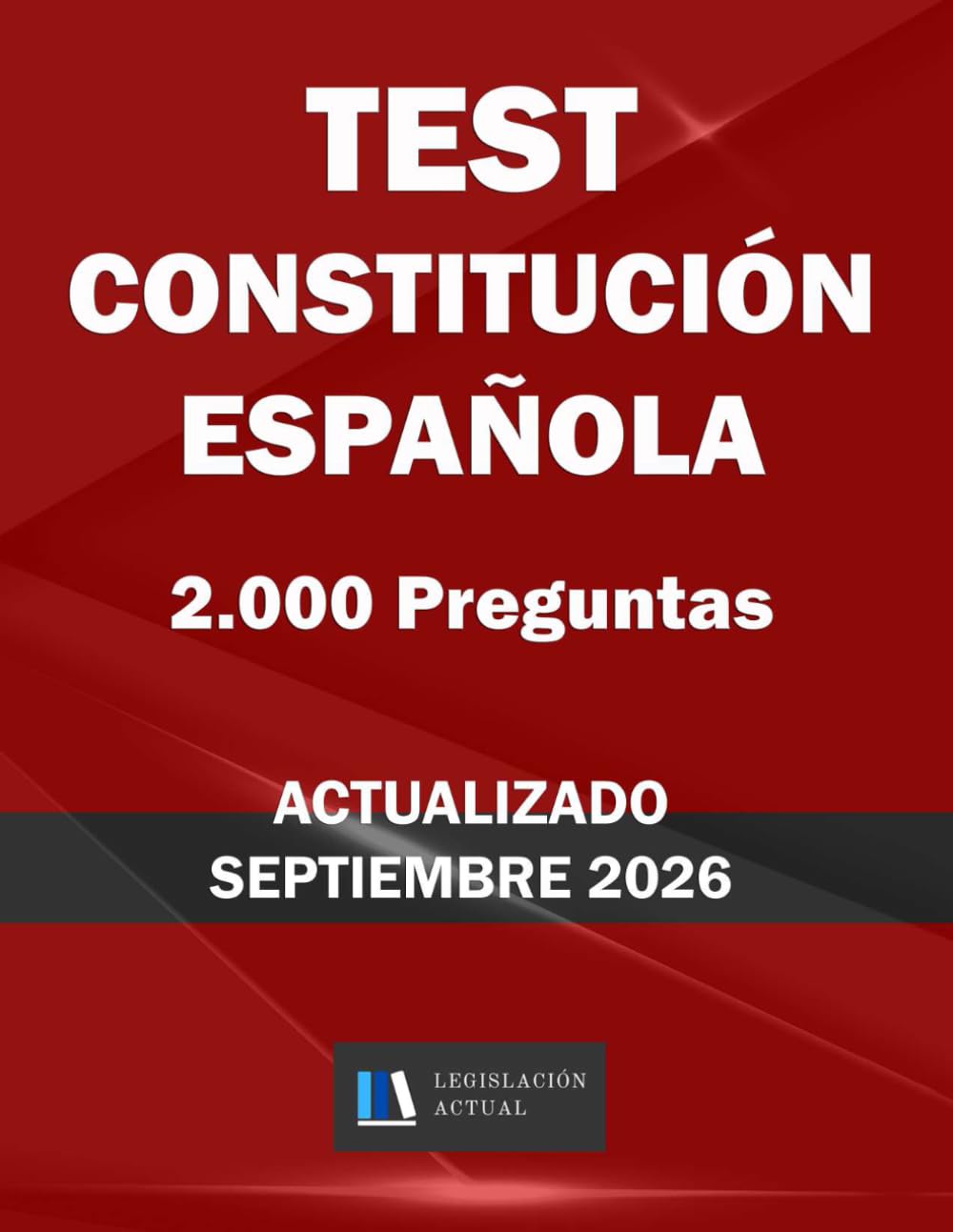 ler totalmente TEST CONSTITUCIÓN ESPAÑOLA. 2.000 PREGUNTAS. ACTUALIZADO. Legislación Actual. Para estudiantes y opositores.: Tamaño 8,5”x 11” (Spanish Edition)