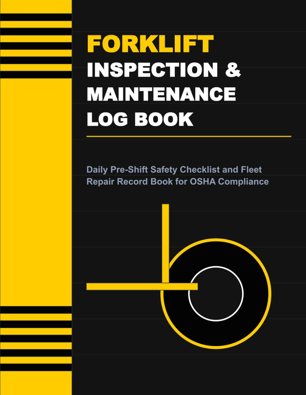 Forklift Inspection & Maintenance Log Book: Daily Pre-Shift Safety Checklist and Fleet Repair Record Book for OSHA Compliance baixar o livro de graça