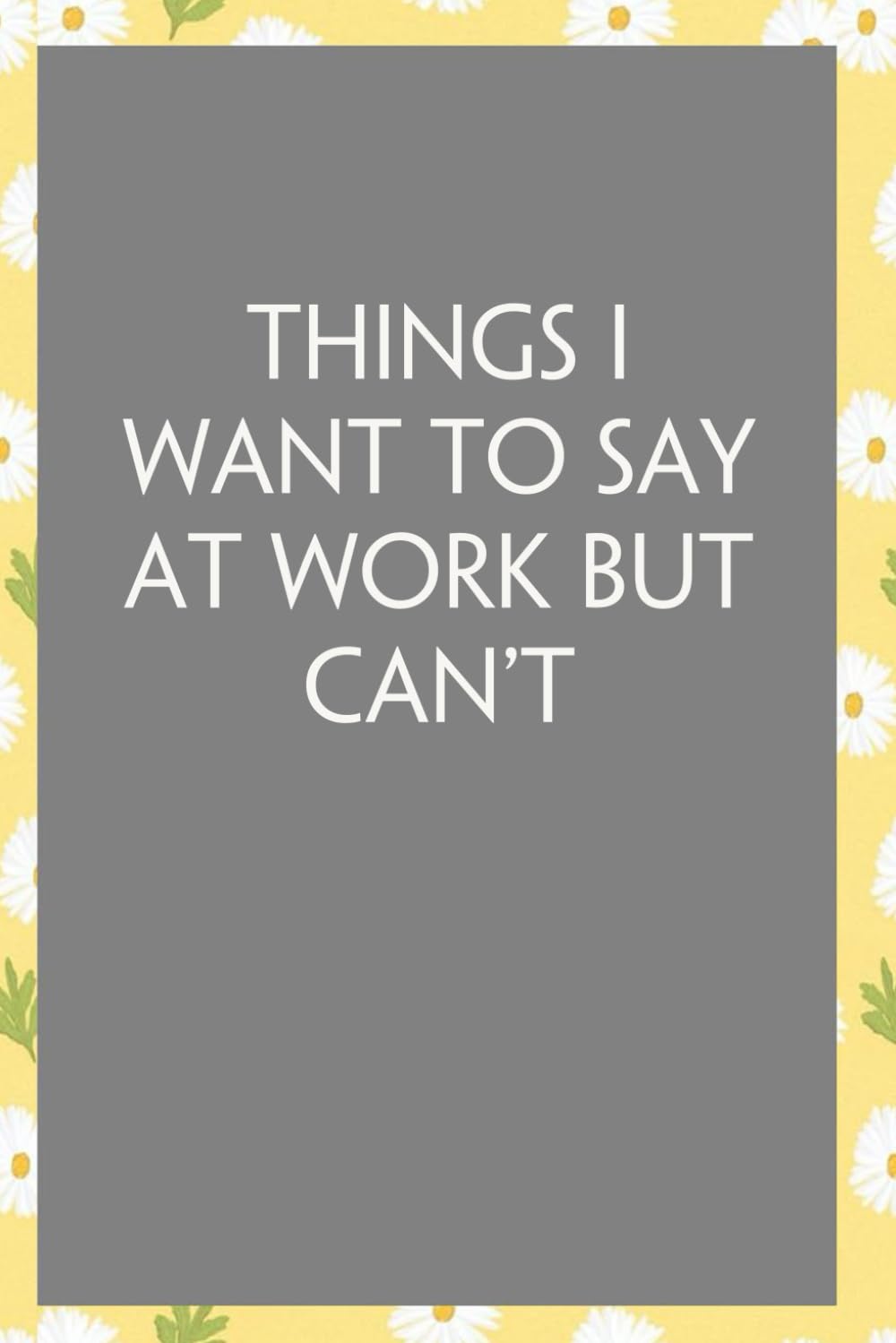 ler totalmente Things I Want To Say At Work But Can't: Funny Sarcastic Sayings Notebook for Friends, Boss, Office, Family, Employees, Thanksgiving, Christmas (110 pages/ 6"x9")