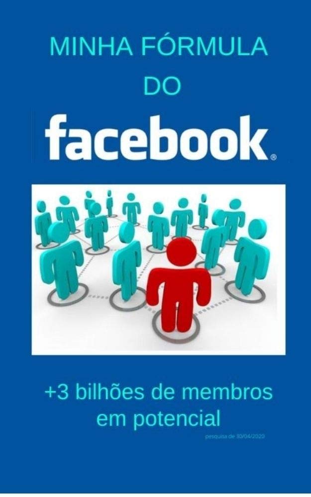 ler totalmente Minha Fórmula do Facebook: Aprenda a usar o facebook para sair na frente das grandes corporações e obter resultados mais tangíveis e muito mais rápidos.