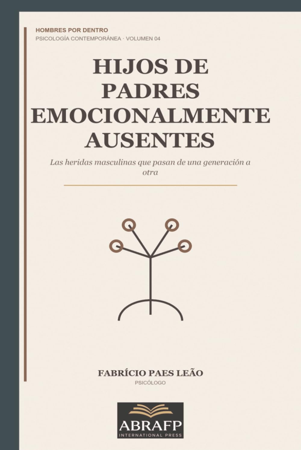 ler totalmente Hijos de padres emocionalmente ausentes: Las heridas masculinas que pasan de una generación a otra (Hombres por dentro) (Spanish Edition)