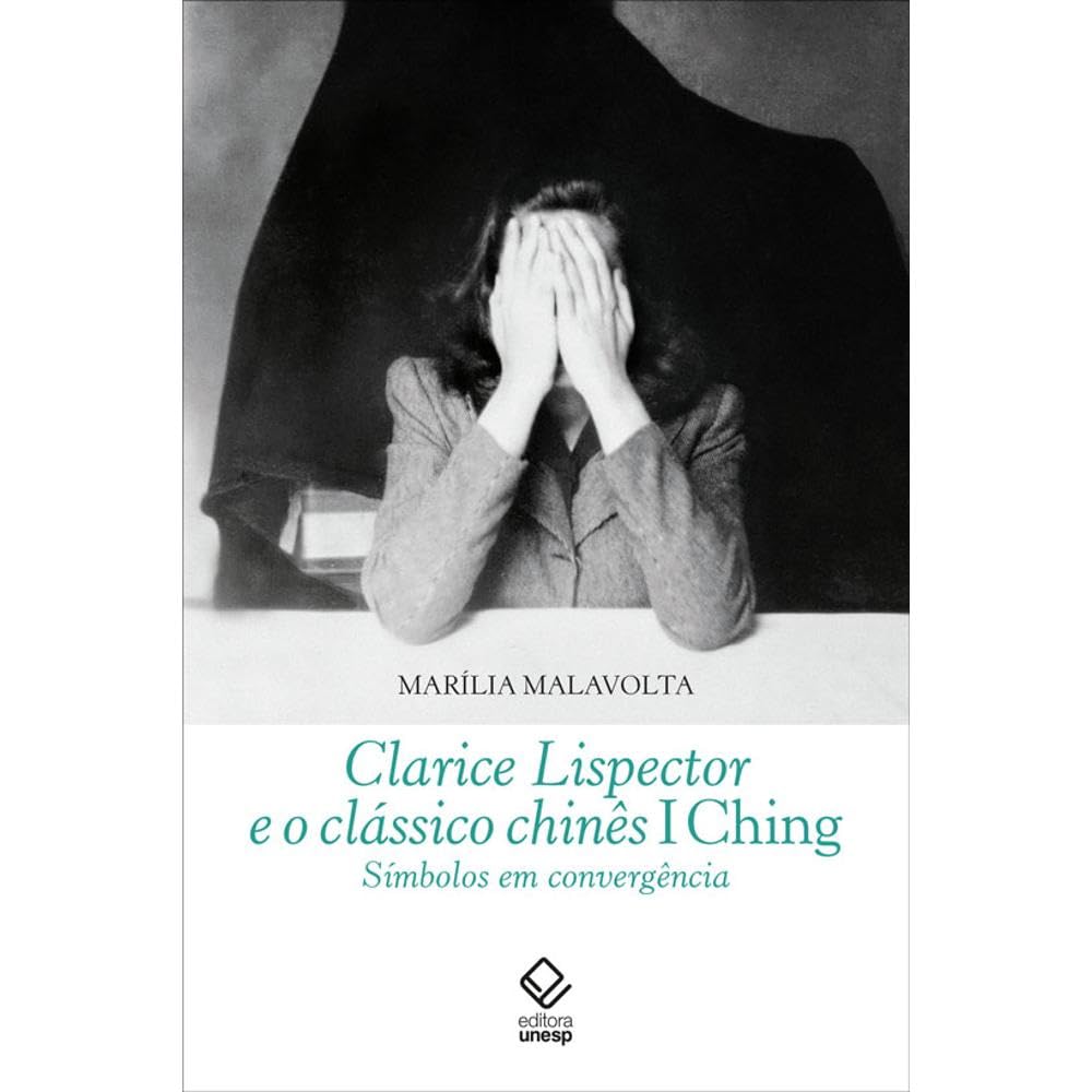 Clarice Lispector e o clássico chinês I Ching: Símbolos em convergência baixar o livro de graça