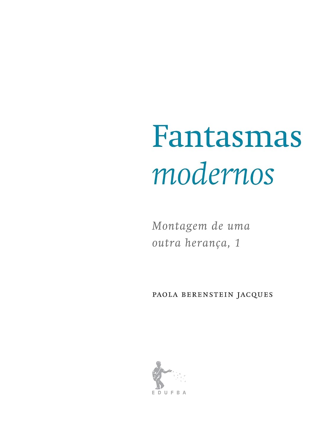 Fantasmas modernos: montagem de uma outra herança v. 1 baixar livro de graça