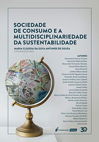 Sociedade De Consumo E A Multidisciplinariedade Da Sustentabilidade – 2019 baixar livro de graça