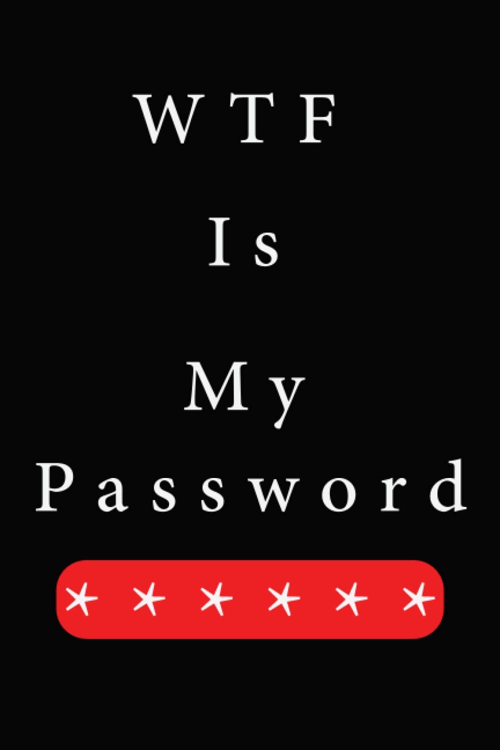 ler totalmente WTF Is My Password: Password Journal and Alphabetical Tabs | Password Logbook. Internet Address & Password Keeper Logbook. Pocket Size 6"x9", Journal... Password Organization & Saving Website Logins