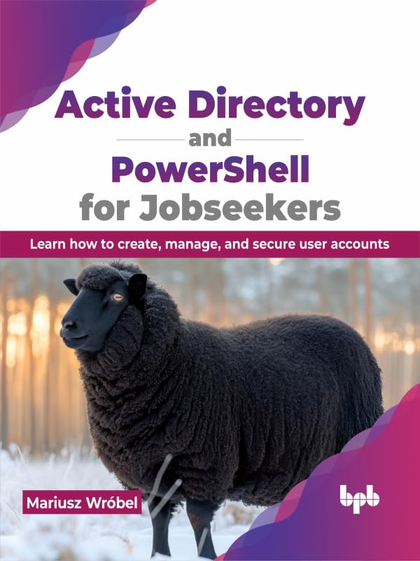 ler totalmente Active Directory and PowerShell for Jobseekers: Learn how to create, manage, and secure user accounts (English Edition)