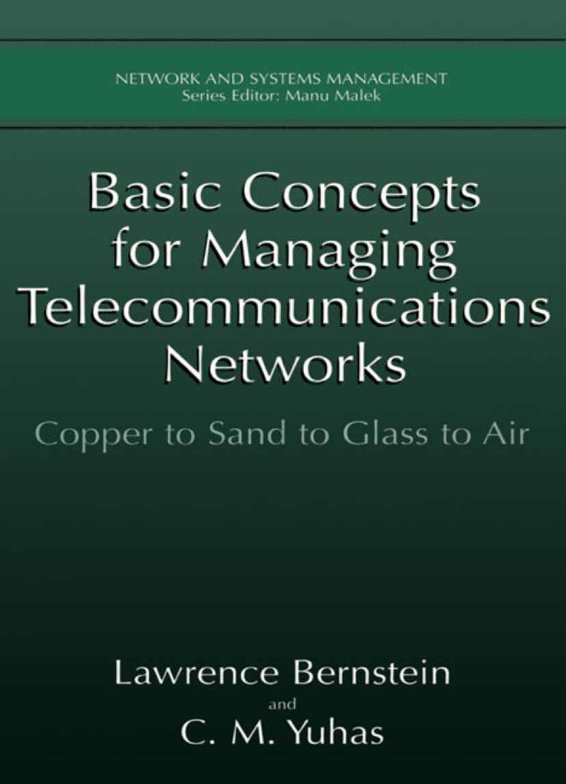 Basic Concepts for Managing Telecommunications Networks: Copper to Sand to Glass to Air (Network and Systems Management) (English Edition) baixar o livro de graça
