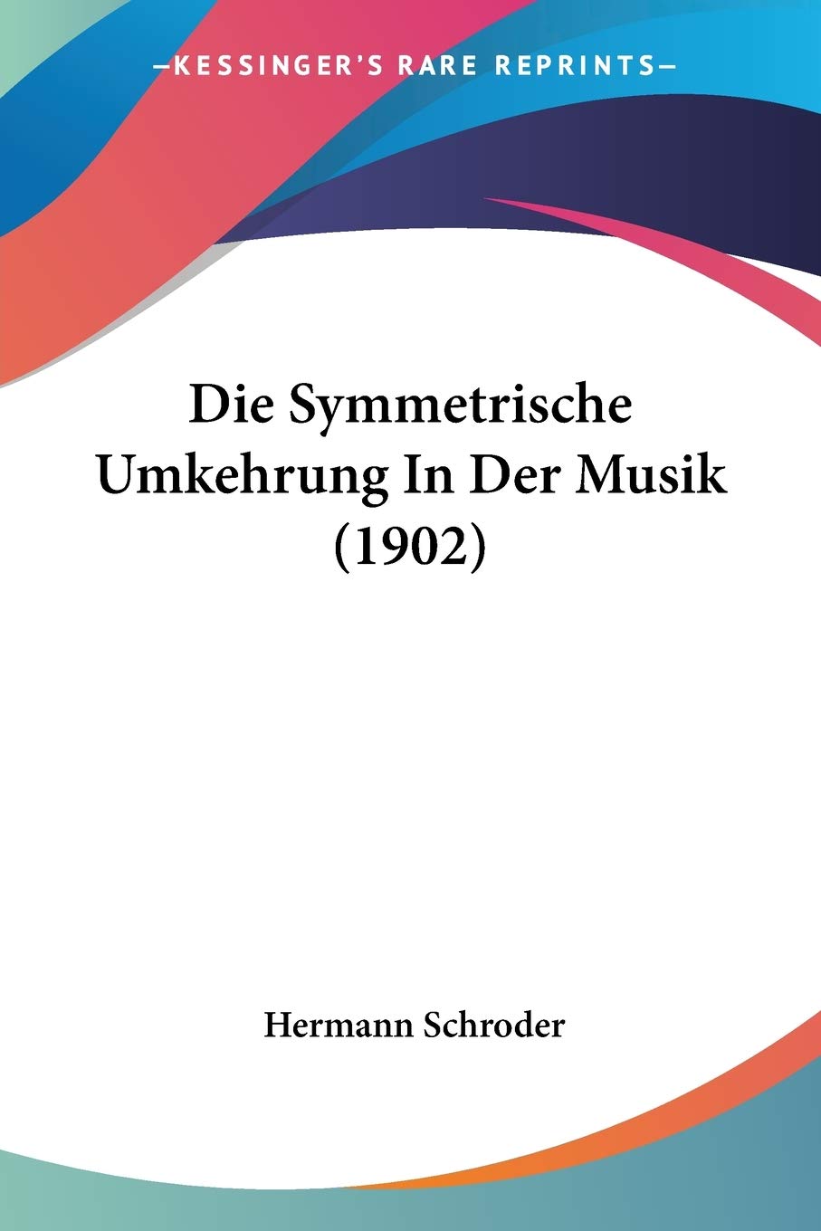Die Symmetrische Umkehrung In Der Musik (1902) baixar o livro de graça