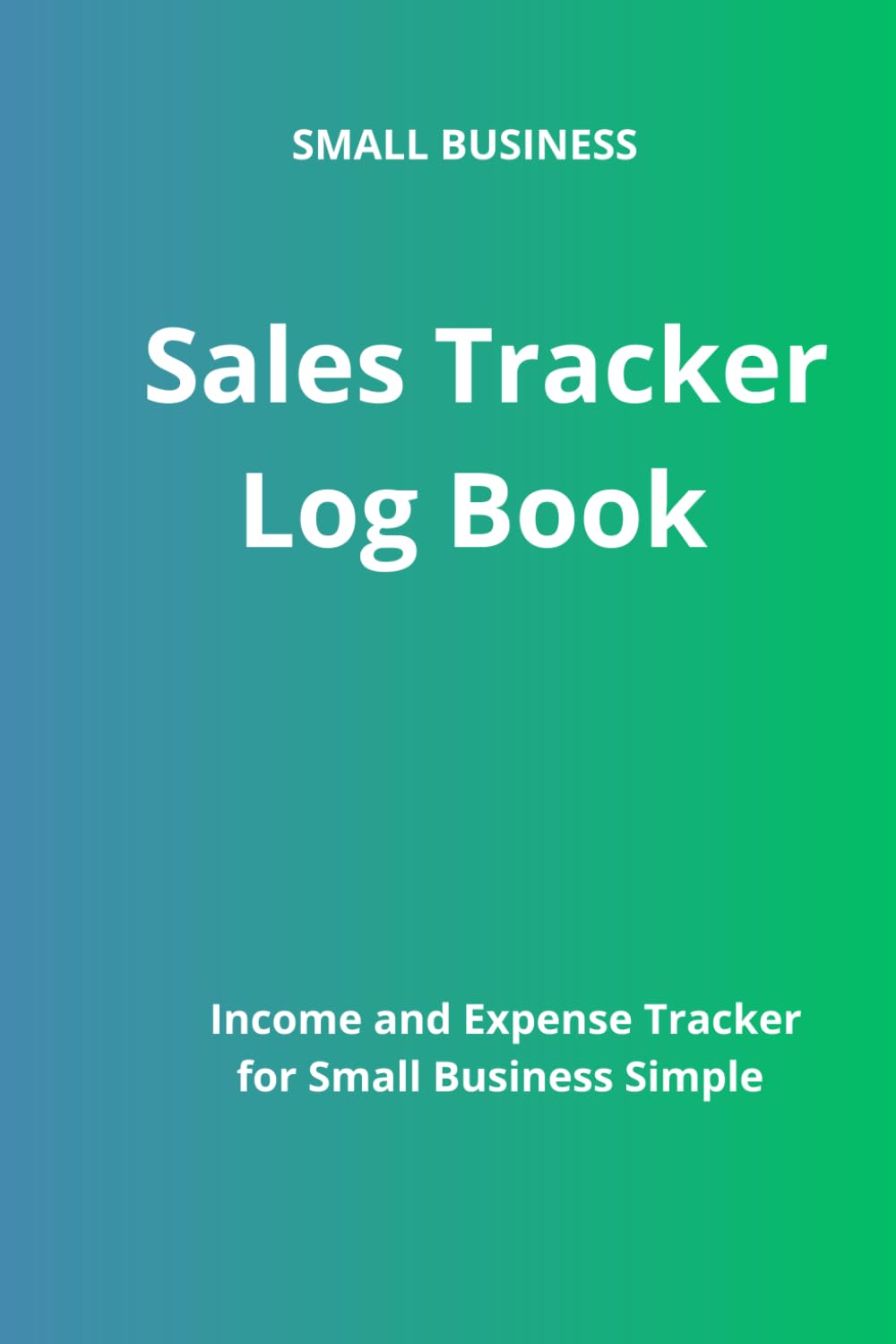 capítulo por capítulo baixar Sales Tracker Log Book: Simple Income and Expense Tracker for Small Business