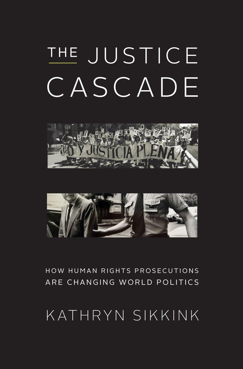 ler totalmente The Justice Cascade: How Human Rights Prosecutions Are Changing World Politics: 0