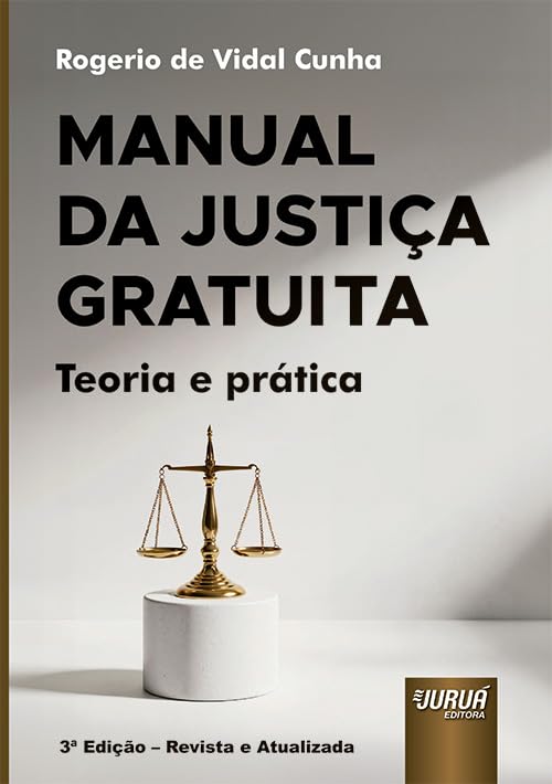 ler totalmente MANUAL DA JUSTIÇA GRATUITA - TEORIA E PRÁTICA