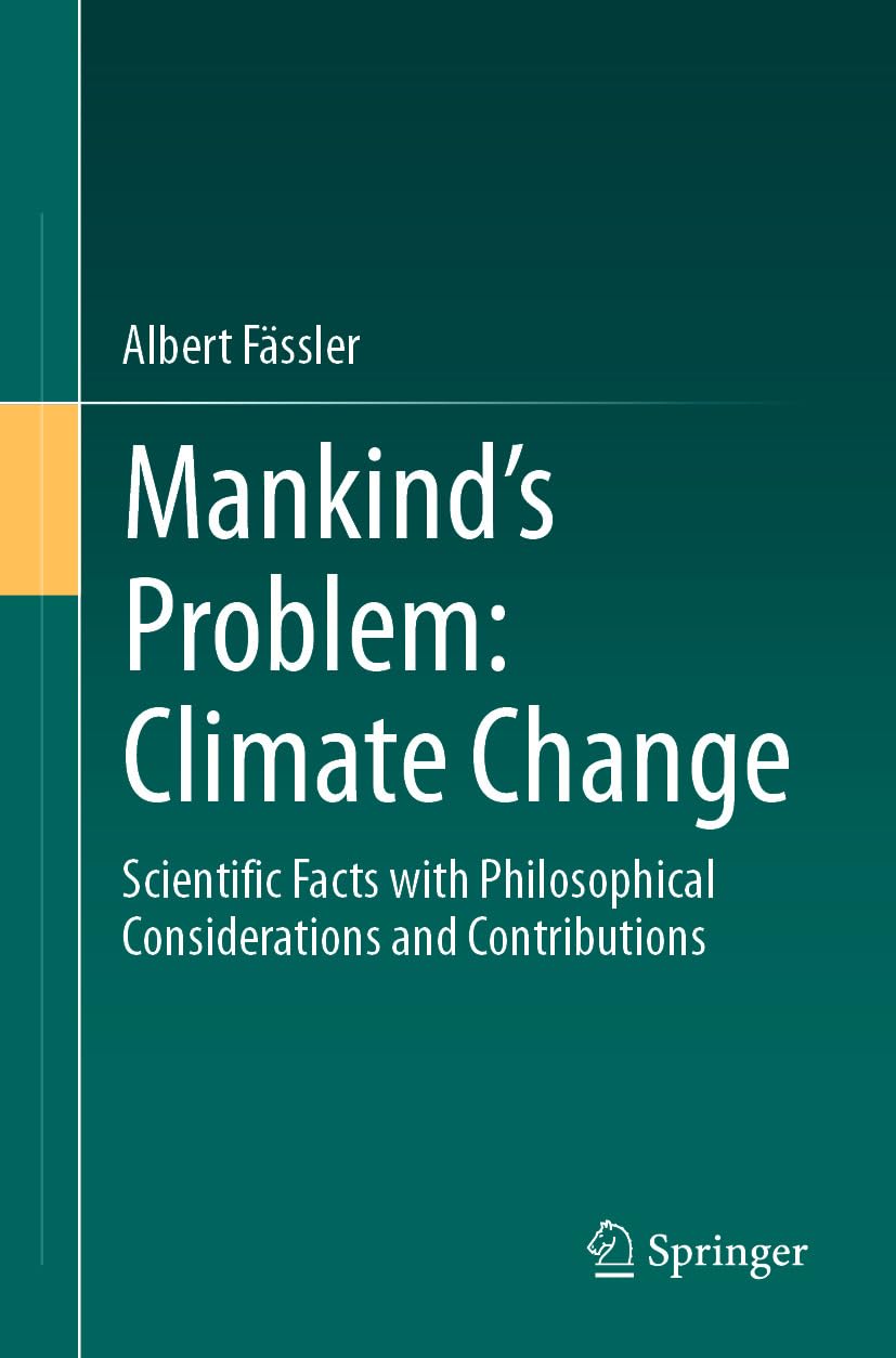 capítulo por capítulo baixar Mankind's Problem: Climate Change: Scientific Facts with Philosophical Considerations and Contributions (Earth and Environmental Science) (English Edition)
