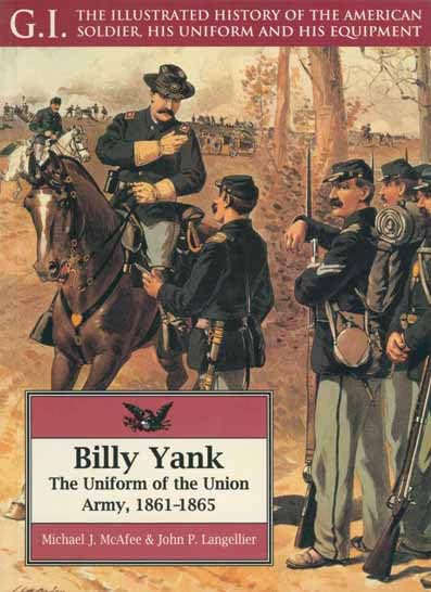 Billy Yank: The Uniform of the Union Army, 1861-1865 (English Edition) baixar o livro de graça