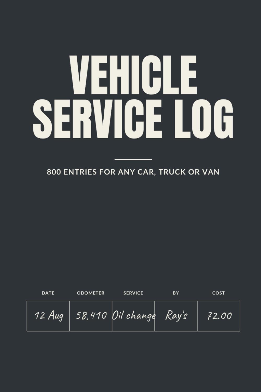 ler totalmente Vehicle Service Log: A Complete Car Maintenance and Repair Record — 800 Service Entries for Any Car, Truck or Van