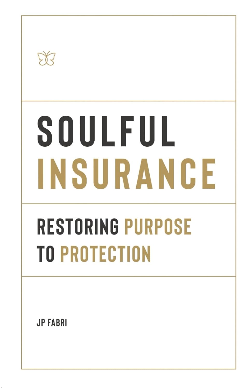 ler totalmente Soulful Insurance: Restoring Purpose to Protection