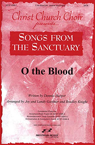 ler totalmente O the Blood: Satb-Orchestration/Conductor Score