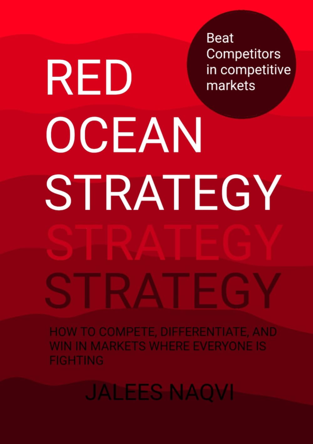 RED OCEAN STRATEGY: How to Compete, Differentiate, and Win in Markets Where Everyone Is Fighting baixar livro de graça