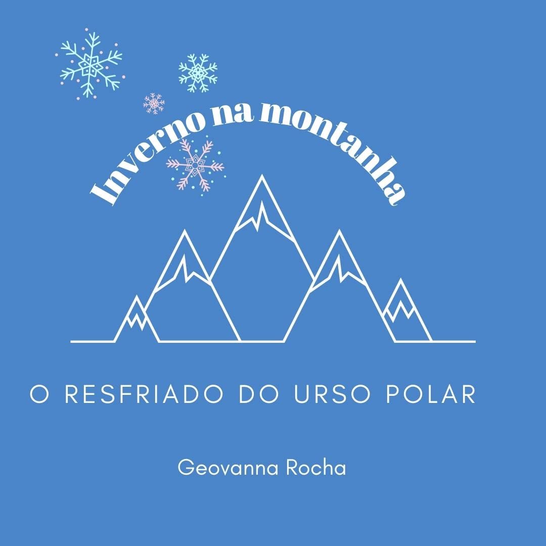 capítulo por capítulo baixar O resfriado do urso polar: Inverno na montanha (Historinhas infantis)