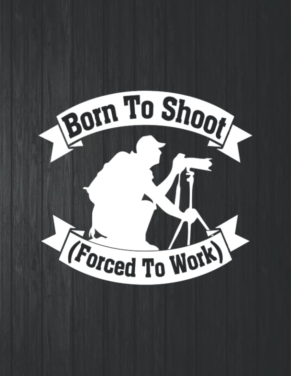 Born To Shoot Funny Notebook: 8.5 X 11 In - 114 Page Great quotes Motivation And Change Your Life for Diary Journals baixar o livro de graça