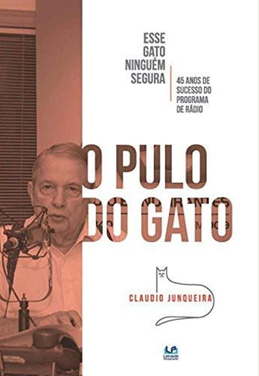 O pulo do gato: Esse gato ninguém segura. 45 anos de sucesso no programa de rádio baixar o livro de graça