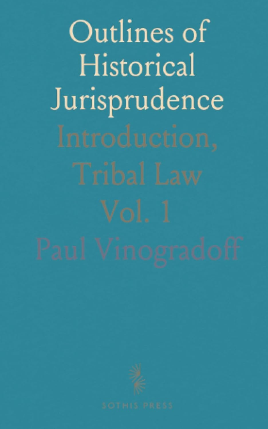 ler totalmente Outlines of Historical Jurisprudence: Introduction, Tribal Law