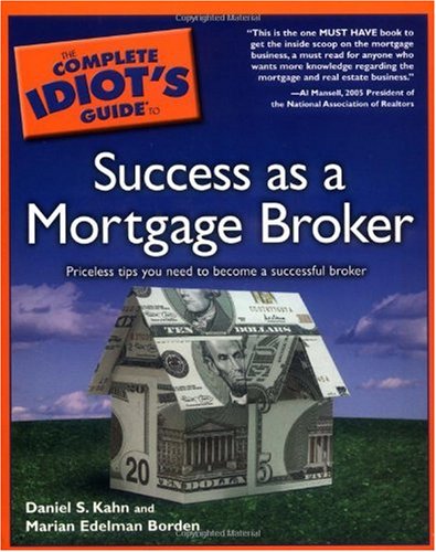 The Complete Idiot's Guide to Success as a Mortgage Broker baixar o livro de graça
