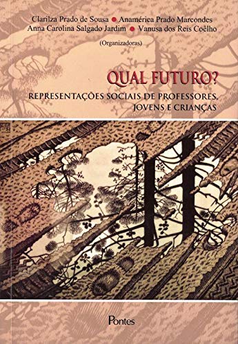 Qual Futuro? Representações Sociais de Professores, Jovens e Crianças baixar livro de graça