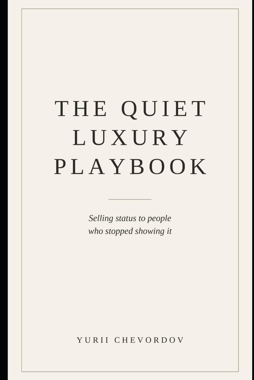 The Quiet Luxury Playbook. Selling Status to People Who Stopped Showing It baixar livro de graça