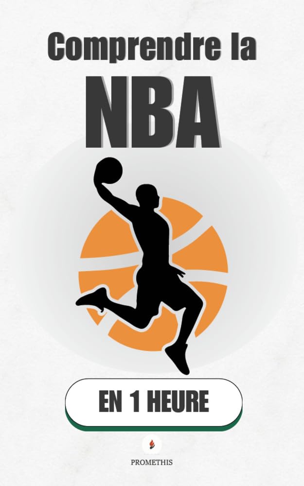 Comprendre la NBA, en 1 heure: Le jeu, l'argent et les stars, enfin expliqués simplement (Promethis - Sport t. 5) (French Edition) baixar o livro de graça