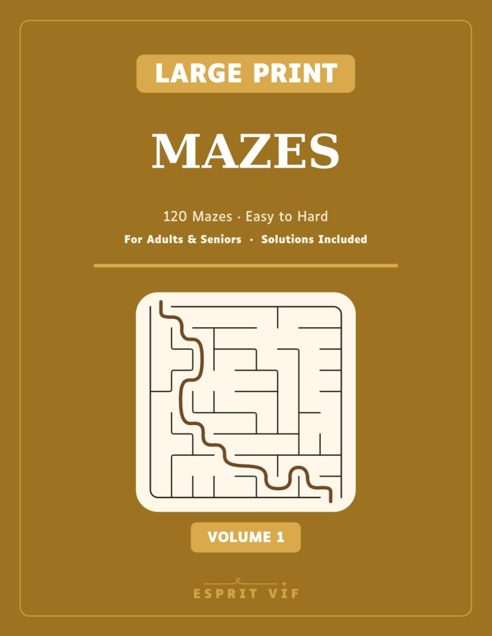 Large Print Mazes: 120 Mazes from Easy to Hard · Large Format for Adults & Seniors · Solutions Included (Volume 1) (Esprit Vif — Large Print Mazes) baixar livro de graça