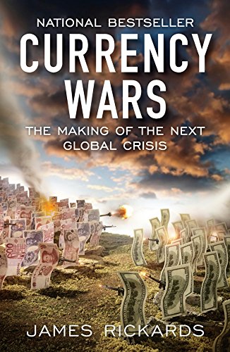 Currency Wars: The Making of the Next Global Crisis (English Edition) baixar livro de graça