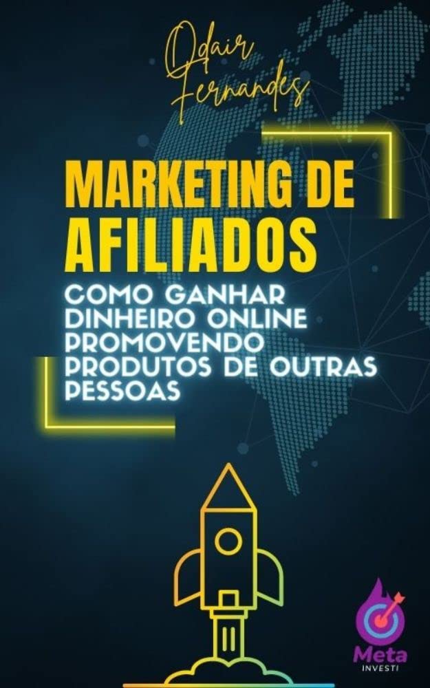 Marketing de afiliados: como ganhar dinheiro online promovendo produtos de outras pessoas baixar livro de graça