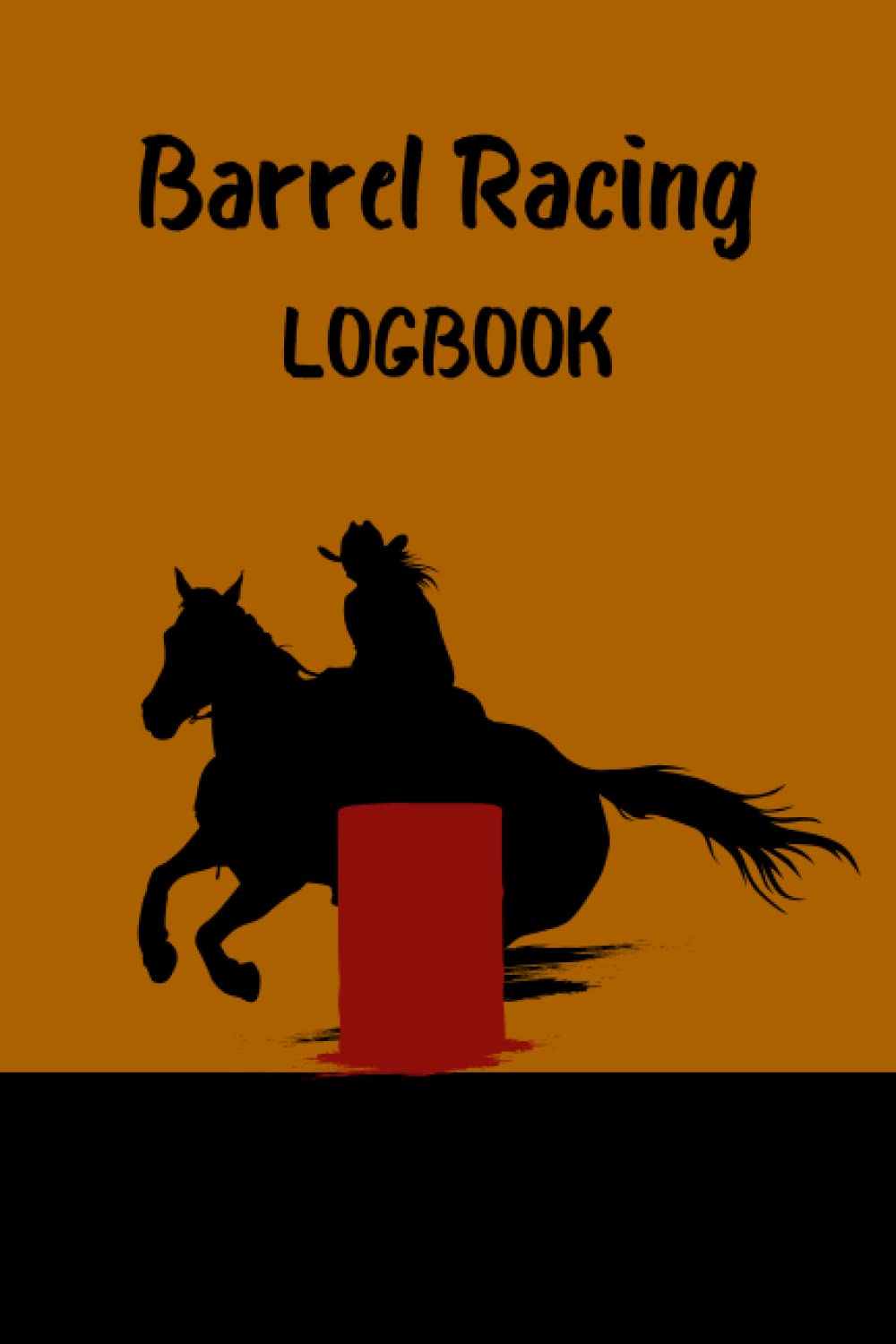 Barrel Racing Log book: Barrel Racer Tracker - Horse Lovers Log Book baixar o livro de graça