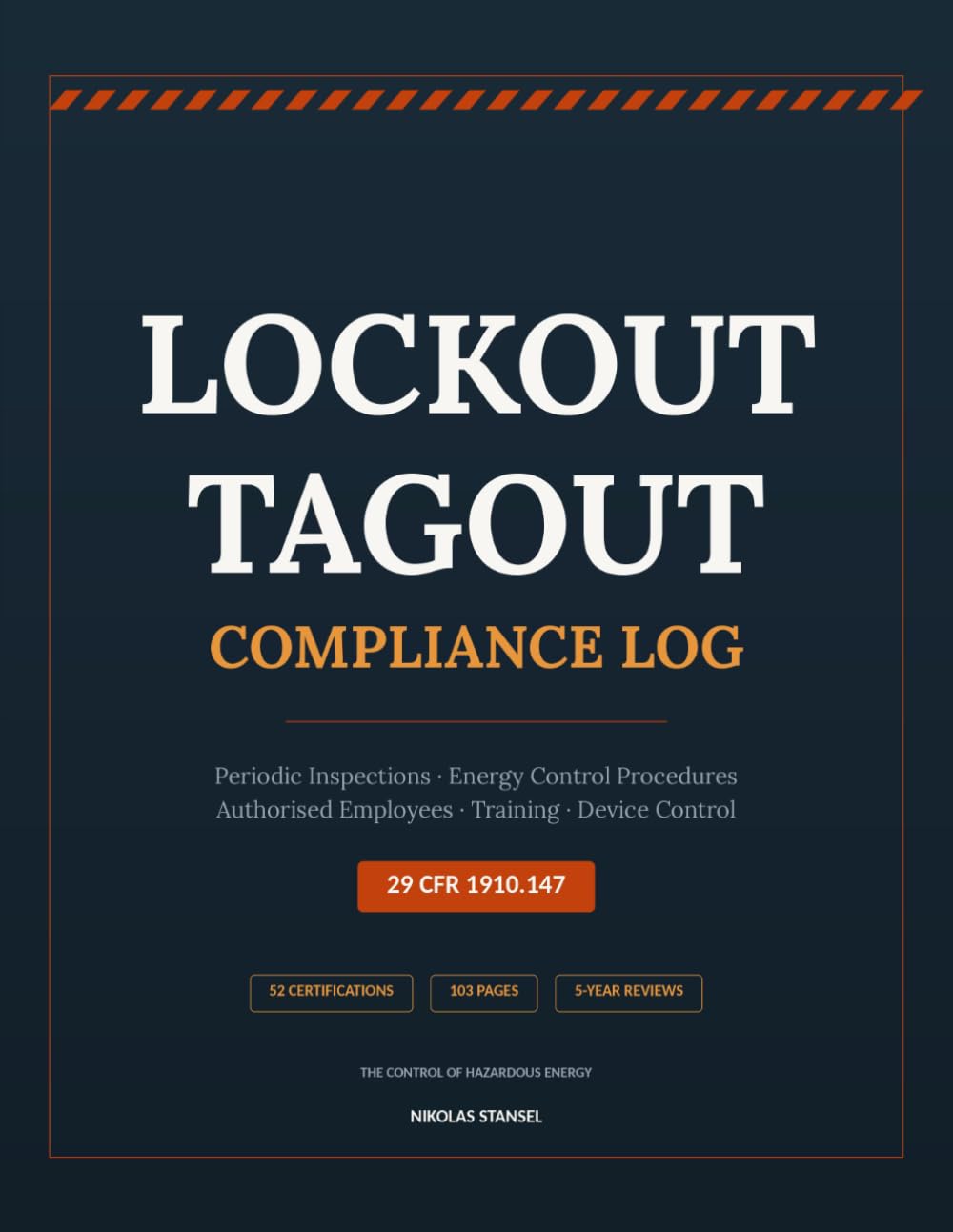 capítulo por capítulo baixar The Lockout/Tagout Compliance Log: 52 Periodic Inspection Certifications, Energy Control Procedures, Authorised Employees & Training | 29 CFR 1910.147 Documentation | 103 Pages