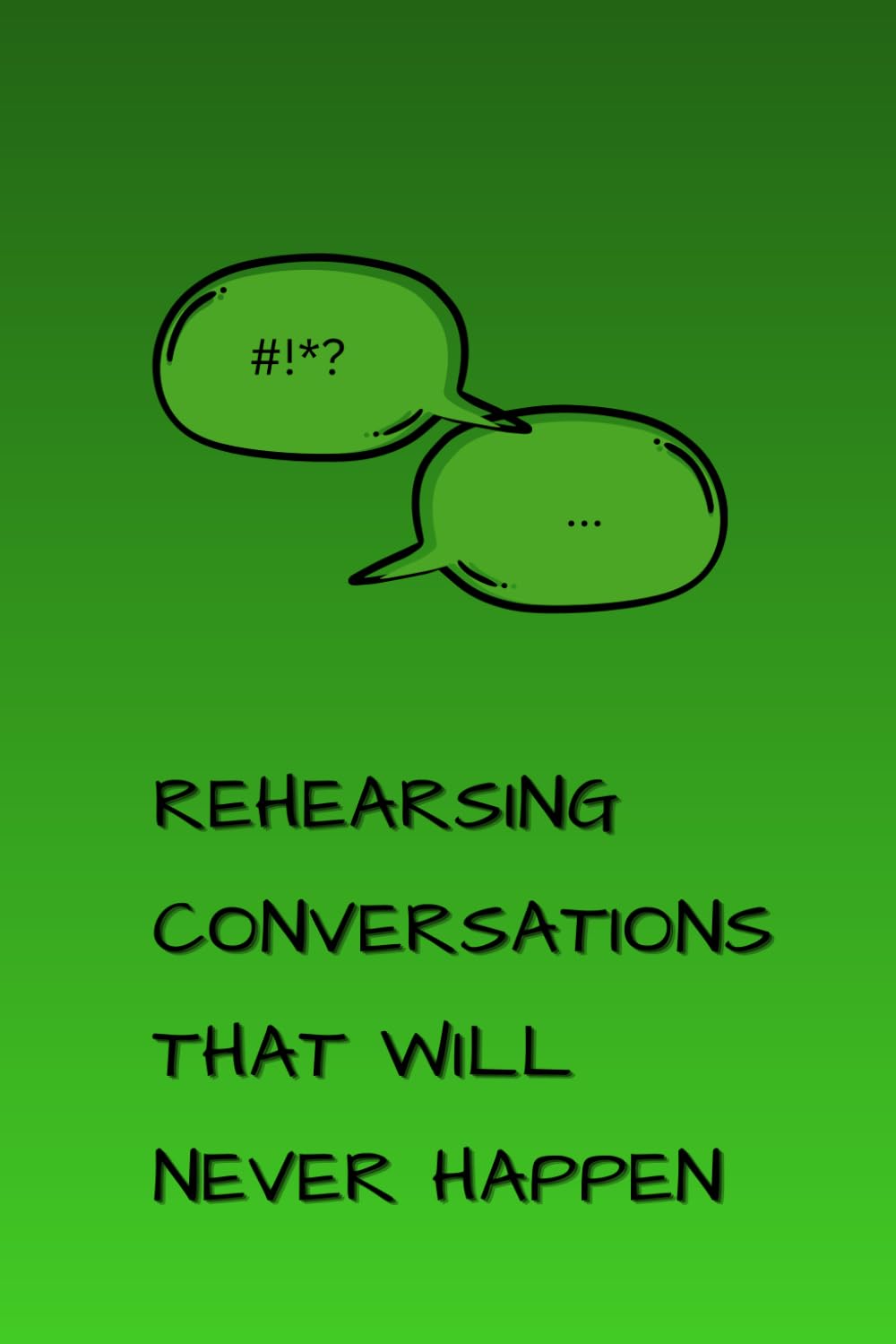 REHEARSING CONVERSATIONS THAT WILL NEVER HAPPEN baixar livro de graça