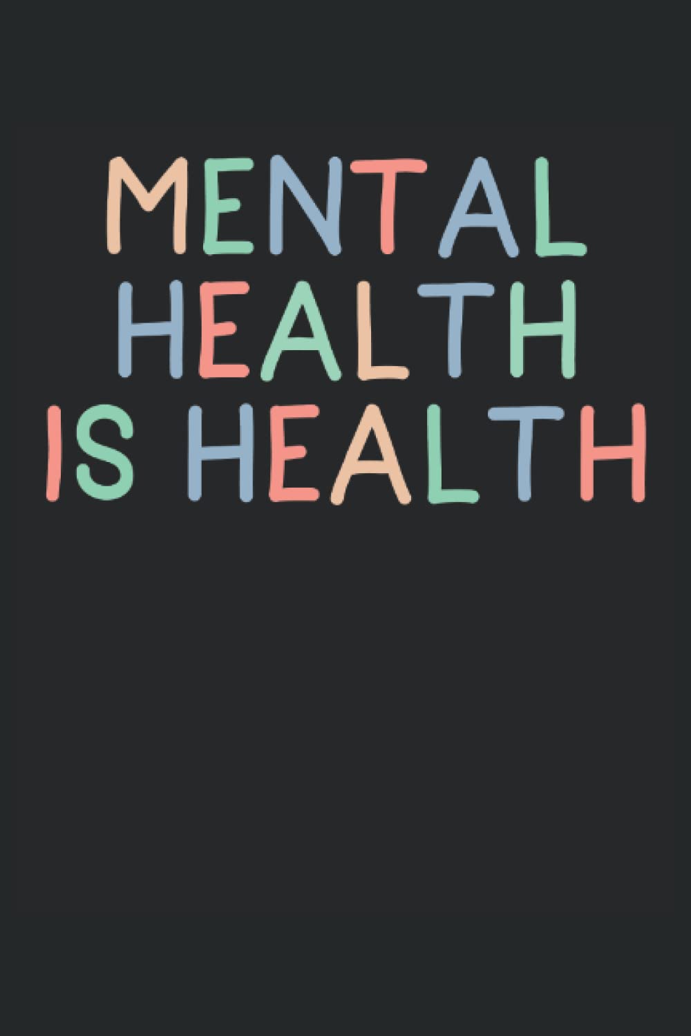 Mental Health is Health: Raise Awareness of Mental Health Notebook, Lined Journal Gift 120 Pages 6x9 Inches baixar livro de graça