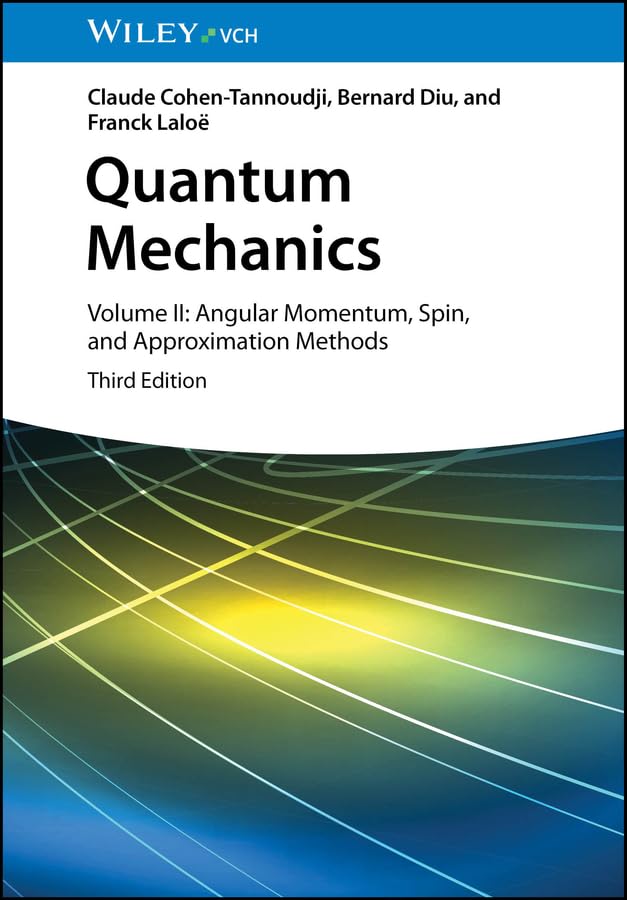 Quantum Mechanics, Volume 2: Angular Momentum, Spin, and Approximation Methods (English Edition) baixar o livro de graça