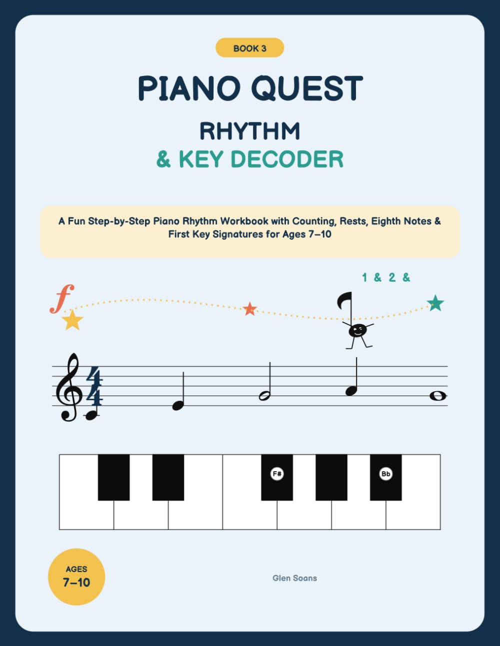 ler totalmente Piano Quest — Book 3: Rhythm & Key Decoder: A Fun Step-by-Step Piano Rhythm Workbook with Counting, Rests, Eighth Notes & First Key Signatures for Ages 7–10