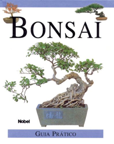 Bonsai. Guia Prático