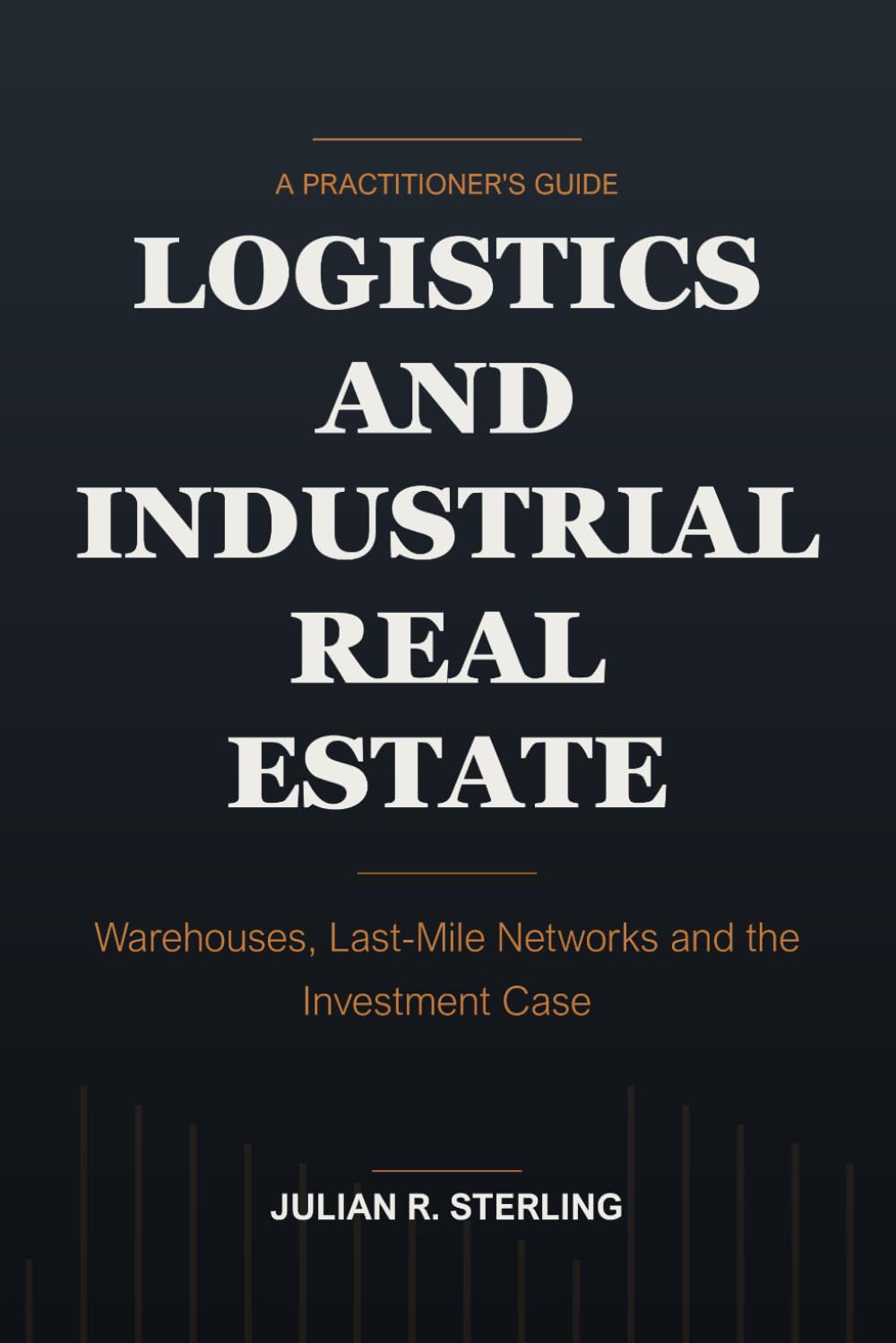 ler totalmente Logistics and Industrial Real Estate: A Practitioner's Guide to Warehouses, Last-Mile Networks and the Investment Case