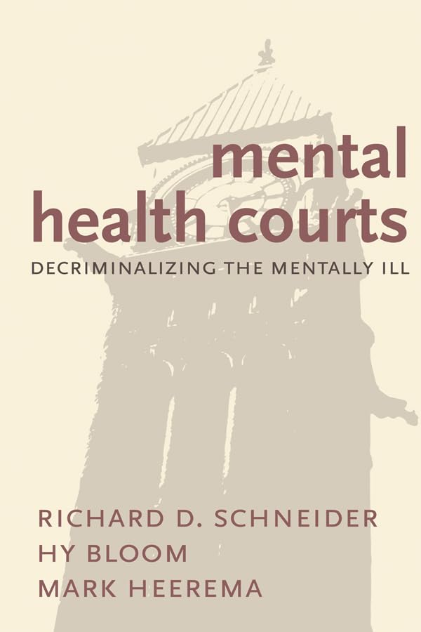 Mental Health Courts: Decriminalizing the Mentally Ill (English Edition) baixar livro de graça