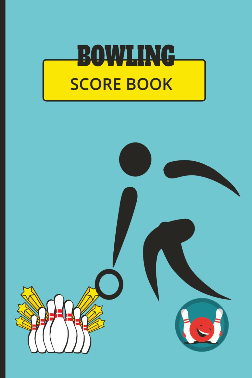 Bowling score Book: Elevate Your Game, Frame by Frame. A Blueprint for Mastering the Lanes baixar livro de graça