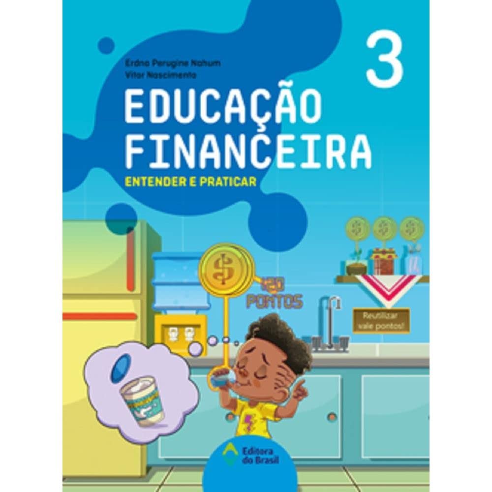 ler totalmente Educação financeira: Entender e praticar 3 - Ensino fundamental I